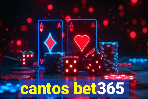 cantos bet365